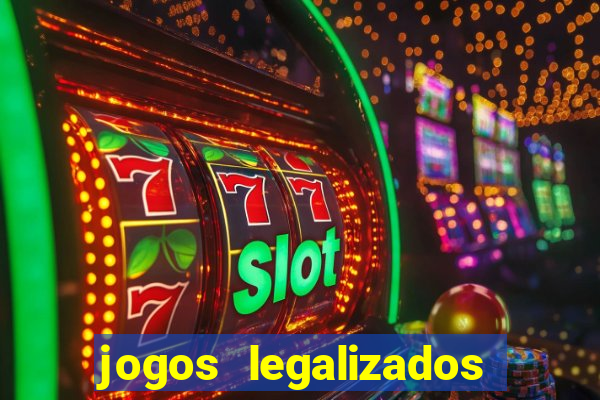 jogos legalizados no brasil